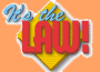 It's the Law